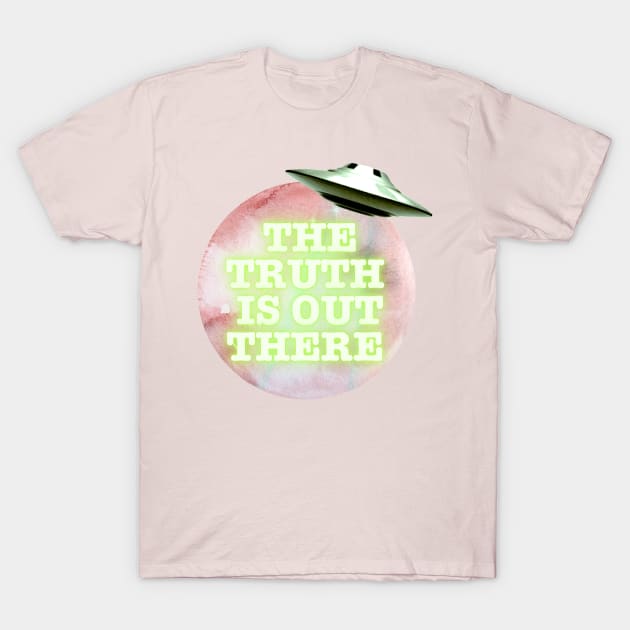 The Truth is Out There T-Shirt by The Dorkerie